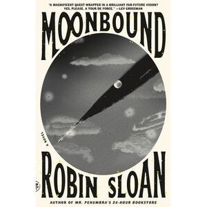 Moonbound -- Robin Sloan